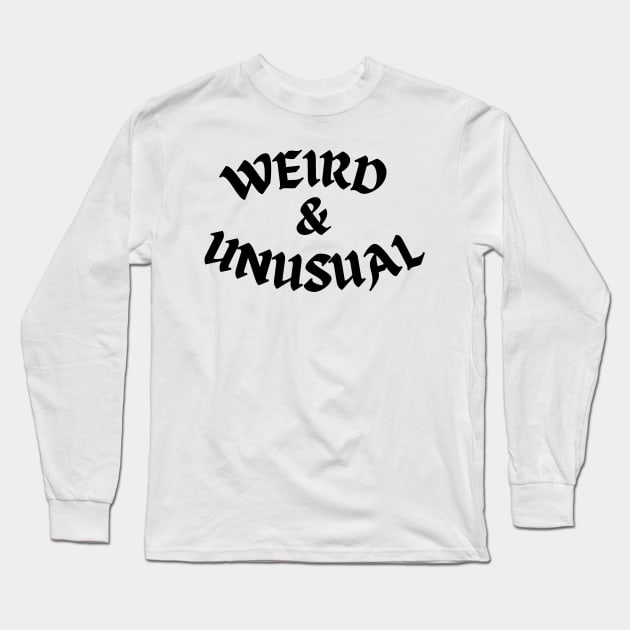 Weird and Unusual - Black Long Sleeve T-Shirt by Kahytal